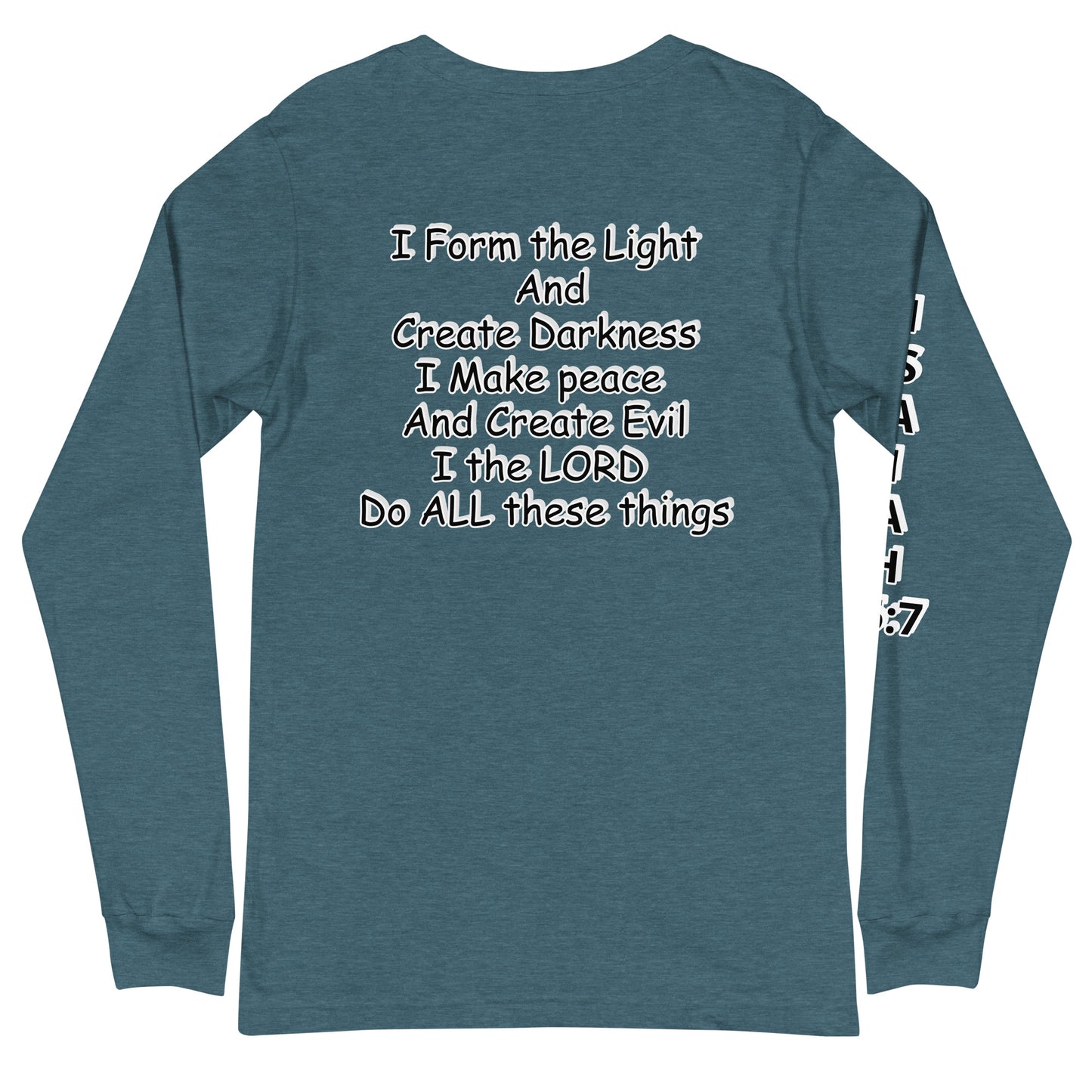 Isaiah 45:7-Unisex Long Sleeve Tee