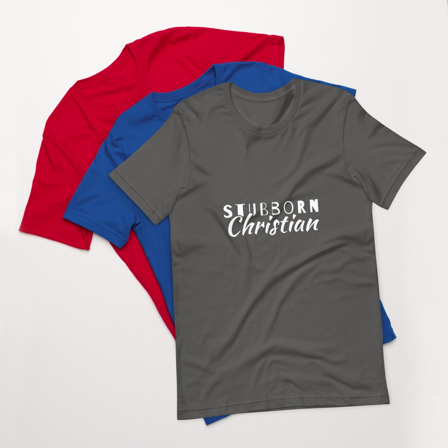 Stubborn Christian Dark-Unisex t-shirt