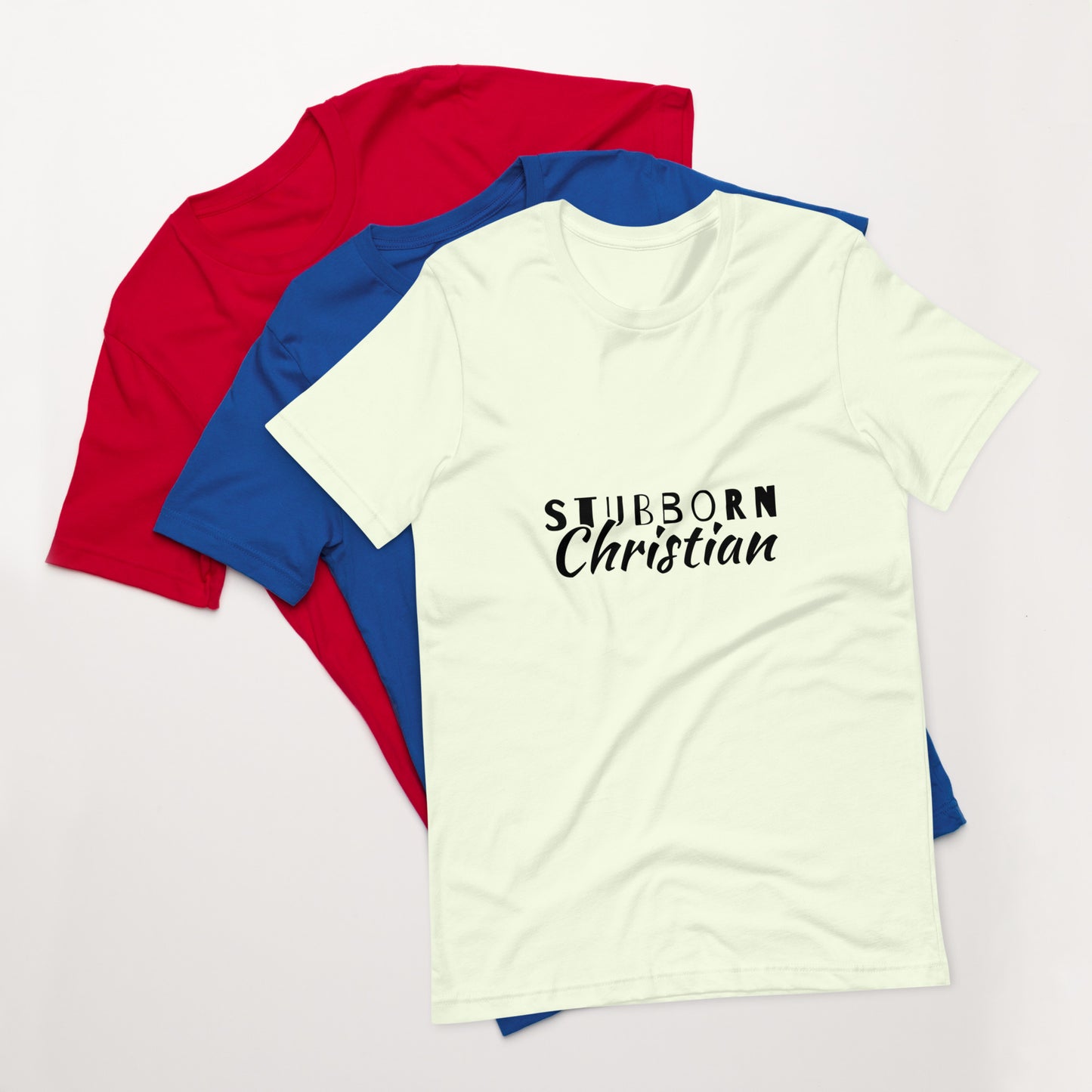 Stubborn Christian-Unisex t-shirt