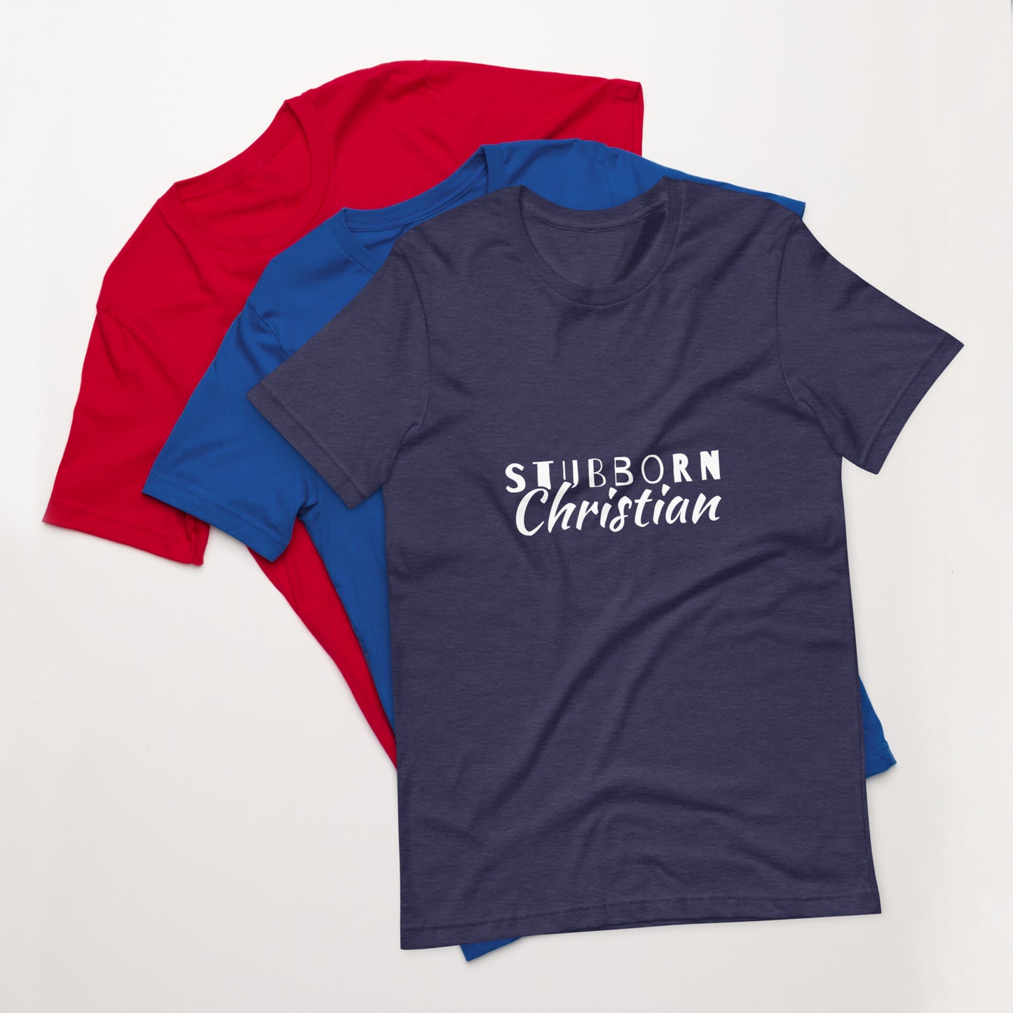 Stubborn Christian Dark-Unisex t-shirt