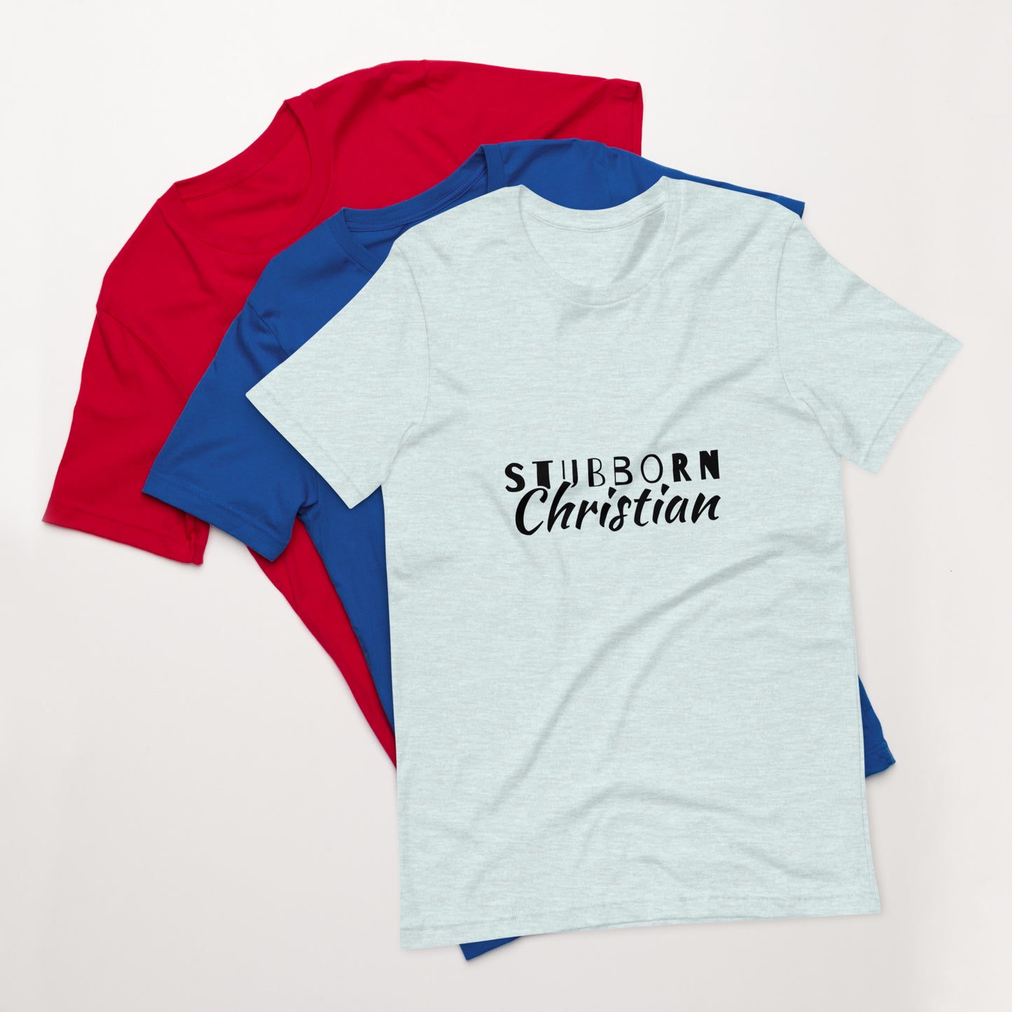 Stubborn Christian-Unisex t-shirt