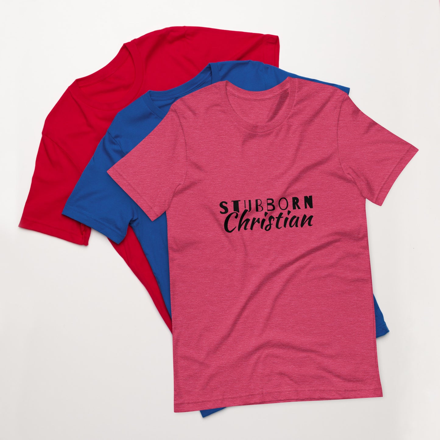 Stubborn Christian-Unisex t-shirt