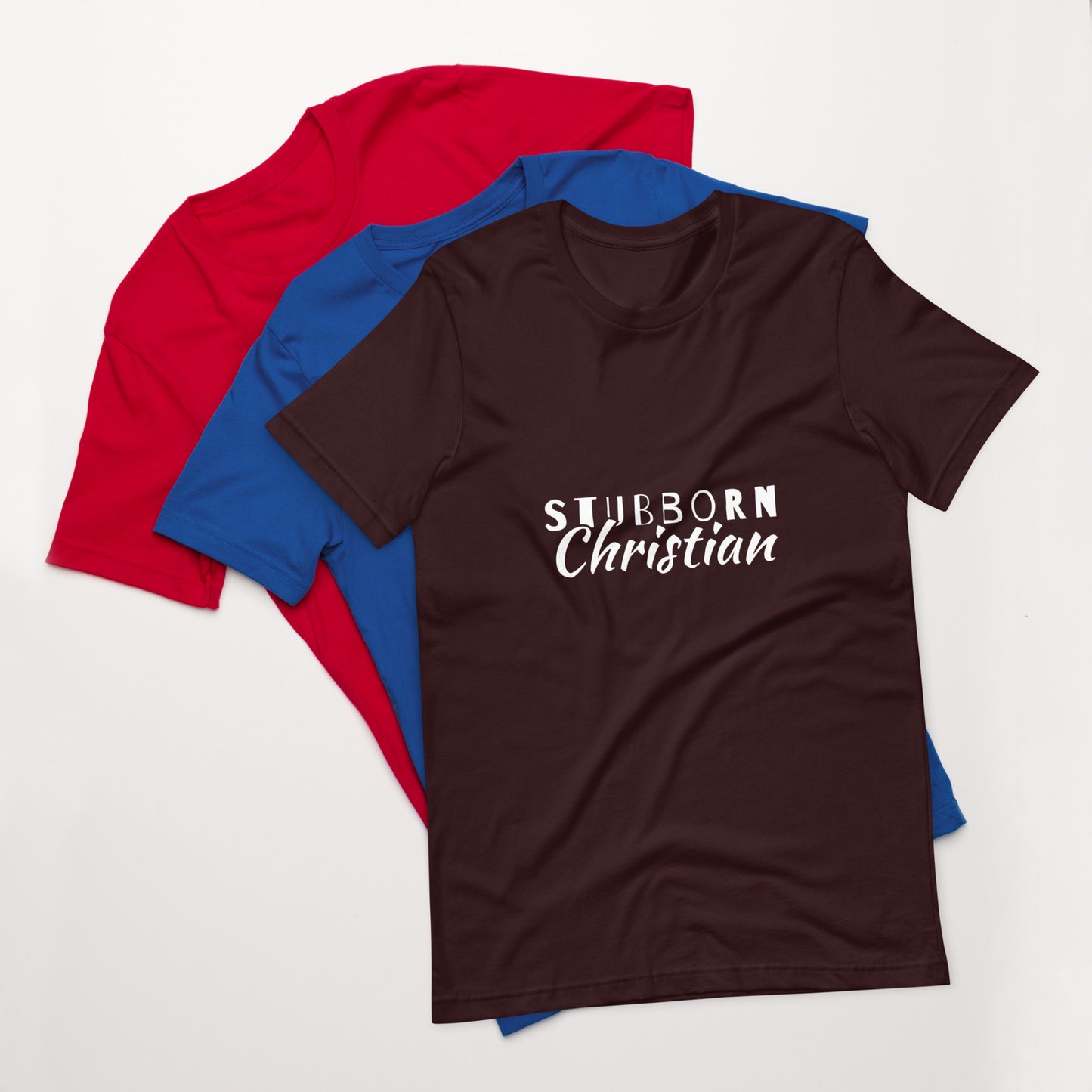 Stubborn Christian Dark-Unisex t-shirt